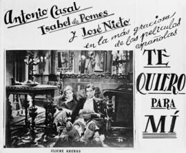 Cartel de cine: Antonio Casal, Isabel de Pomes y José Nieto en la más graciosa de las películas españolas. Te quiero para mi. Cliché Arenas.